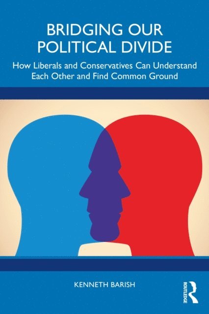 Kenneth Barish - Bridging Our Political Divide, E-bok. Tillgänglighet: Lägg i varukorg