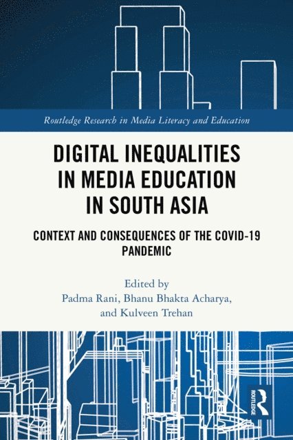 Kulveen Trehan, Bhanu Bhakta Acharya, Padma Rani - Digital Inequalities in Media Education in South Asia, E-bok