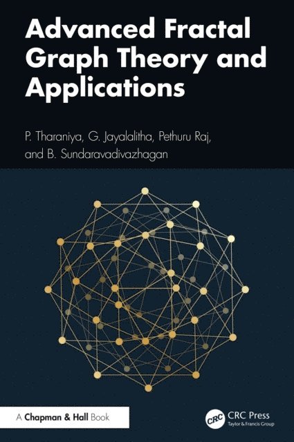 B. Sundaravadivazhagan, Pethuru Raj, G. Jayalalitha, P. Tharaniya - Advanced Fractal Graph Theory and Applications, E-bok