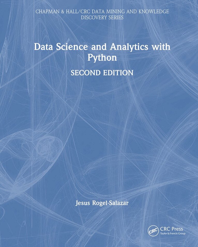 Jesus Rogel-Salazar - Data Science and Analytics with Python, E-bok