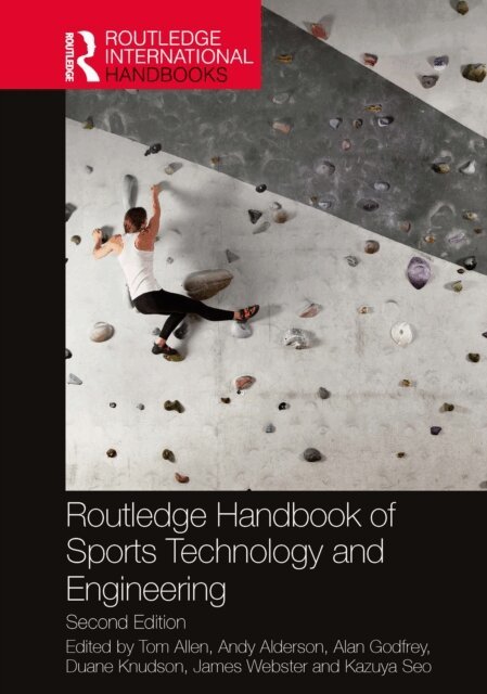 Kazuya Seo, James Webster, Duane Knudson, Alan Godfrey, Andy Alderson, Tom Allen - Routledge Handbook of Sports Technology and Engineering, E-bok