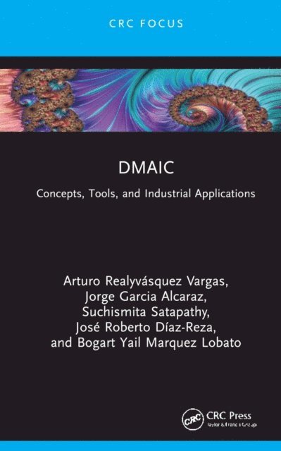 Bogart Yail Marquez Lobato, Jose Roberto Diaz-Reza, Suchismita Satapathy, Jorge Garcia Alcaraz, Arturo Realyvasquez Vargas - DMAIC, E-bok