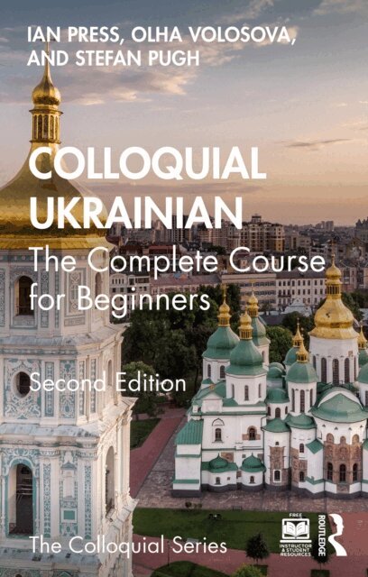 Stefan Pugh, Olha Volosova, Ian Press - Colloquial Ukrainian, E-bok