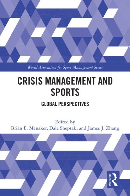 James J. Zhang, Dale Sheptak, Brian E. Menaker - Crisis Management and Sports, E-bok