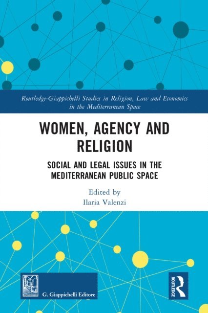 Ilaria Valenzi - Women, Agency and Religion, E-bok