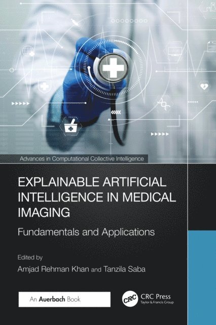 Tanzila Saba, Amjad Rehman Khan - Explainable Artificial Intelligence in Medical Imaging, E-bok