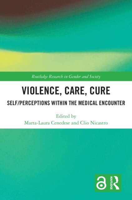 Clio Nicastro, Marta-Laura Cenedese - Violence, Care, Cure, E-bok