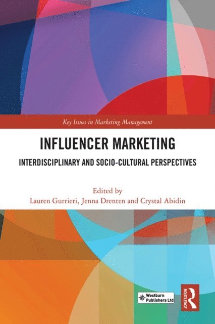 Crystal Abidin, Jenna Drenten, Lauren Gurrieri - Influencer Marketing, E-bok