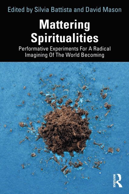 David Mason, Silvia Battista - Mattering Spiritualities, E-bok