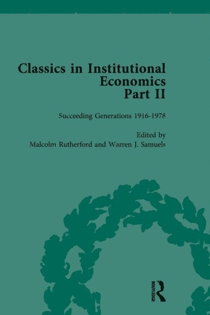 Malcolm Rutherford, Warren J Samuels - Classics in Institutional Economics, Part II, Volume 6, E-bok