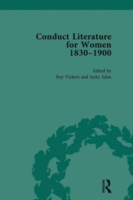 Pam Morris, Roy Vickers, Jacky Eden - Conduct Literature for Women, Part V, 1830-1900 vol 1, E-bok