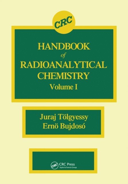 Erno Bujdoso, Juraj Tolgyessy - CRC Handbook of Radioanalytical ChemistryVolume 1, E-bok