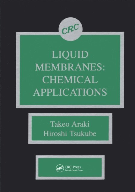 Hiroshi Tsukube, Takeo Araki - Liquid Membranes, E-bok