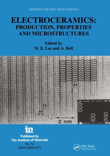 A. Bell, William E. Lee - Electroceramics - Production, properties and microstructures, E-bok