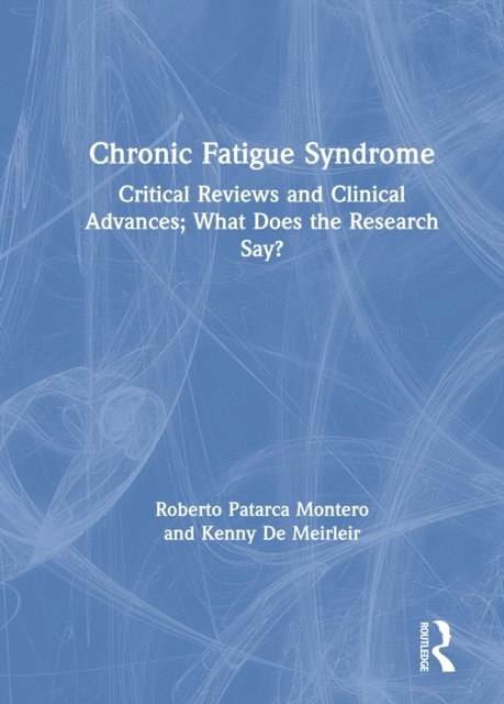 Kenny De Meirleir, Roberto Patarca Montero - Chronic Fatigue Syndrome, E-bok
