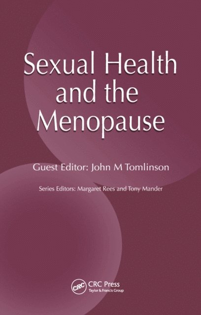 John M Tomlinson, Tony Mander, Margaret Rees - Sexual Health and The Menopause, E-bok