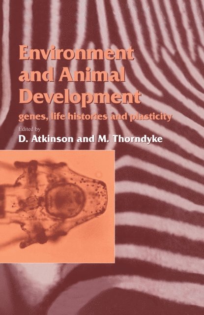M. Thorndyke, D. Atkinson - Environment and Animal Development, E-bok