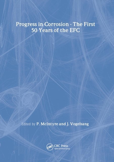Paul McIntyre - Progress in Corrosion - The First 50 Years of the EFC, E-bok