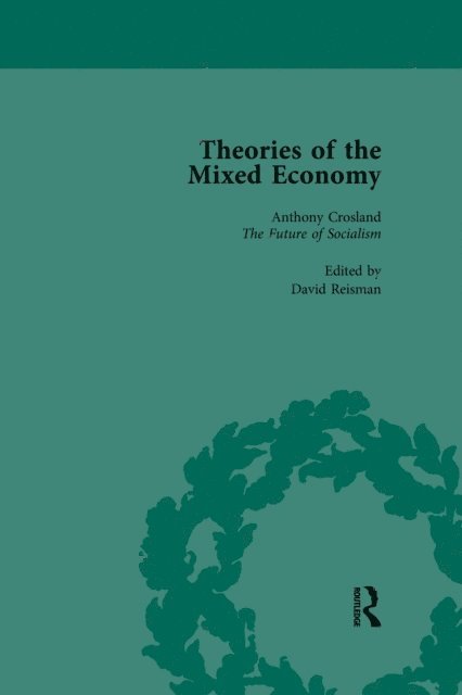 David Reisman - Theories of the Mixed Economy Vol 7, E-bok