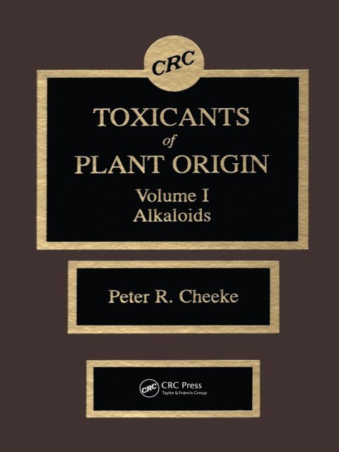 Peter R. Cheeke - Toxicants of Plant Origin, E-bok