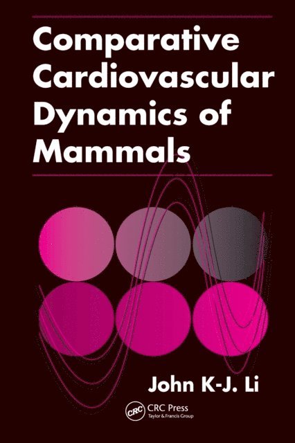 John K-J Li - Comparative Cardiovascular Dynamics of Mammals, E-bok