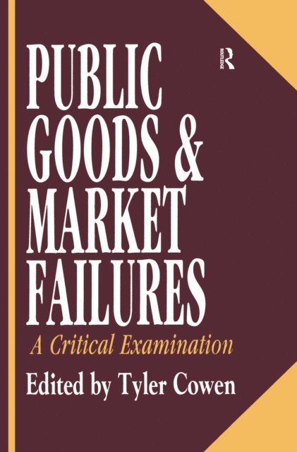 Tyler Cowen - Public Goods and Market Failures, E-bok