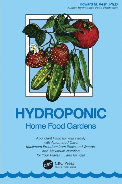 Howard M. Resh - Hydroponic Home Food Gardens, E-bok. Tillgänglighet: Lägg i varukorg