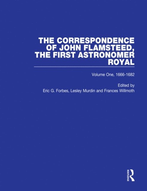 Frances Wilmoth, Lesley Murdin, Eric Gray Forbes - Correspondence of John Flamsteed, The First Astronomer Royal, E-bok