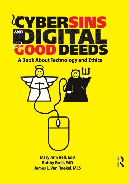 Bobby Ezell, MaryAnn Bell, James Van Roekel - Cybersins and Digital Good Deeds, E-bok