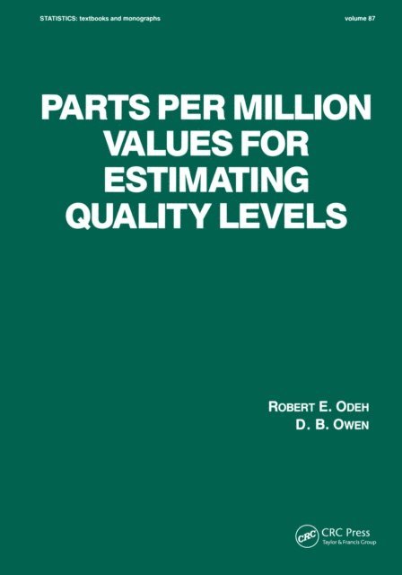 R. E. Odeh - Parts per Million Values for Estimating Quality Levels, E-bok