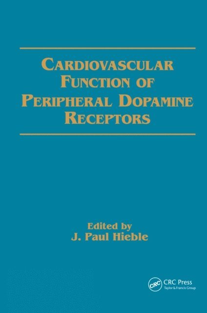 Paul Hieble - Cardiovascular Function of Peripheral Dopamine Receptors, E-bok