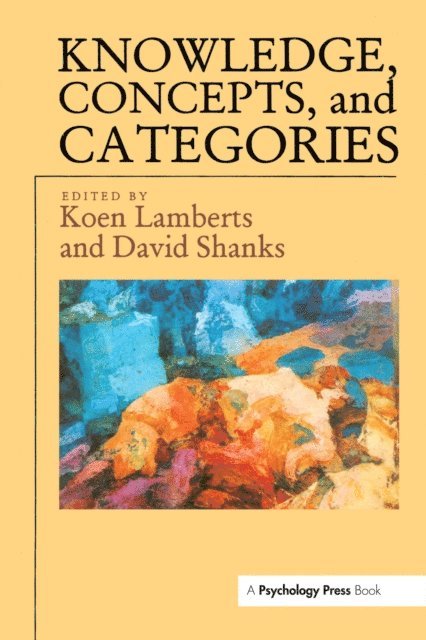 David Shanks, Koen Lamberts - Knowledge, Concepts And Categories, E-bok