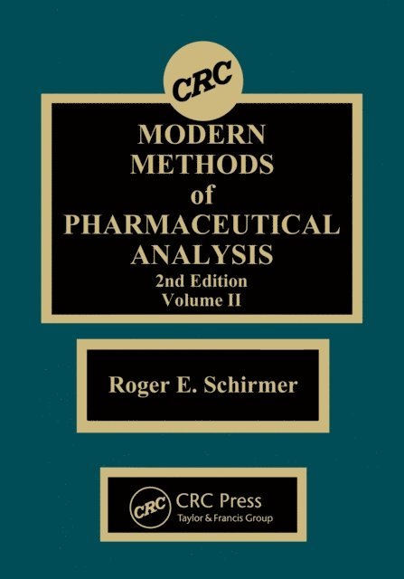 Roger E. Schirmer - Modern Methods of Pharmaceutical Analysis, Second Edition, Volume II, E-bok