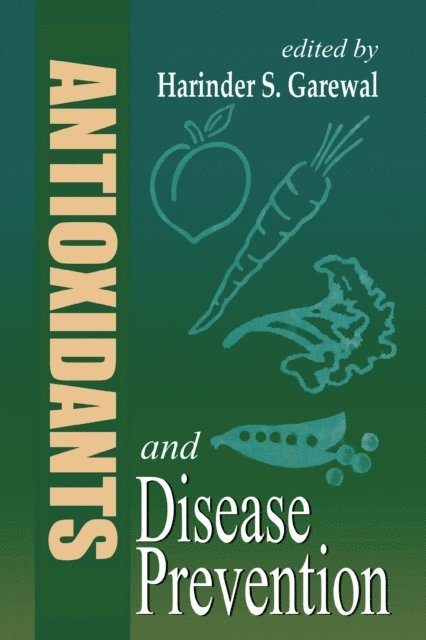 Harinder Garewal - Antioxidants and Disease Prevention, E-bok