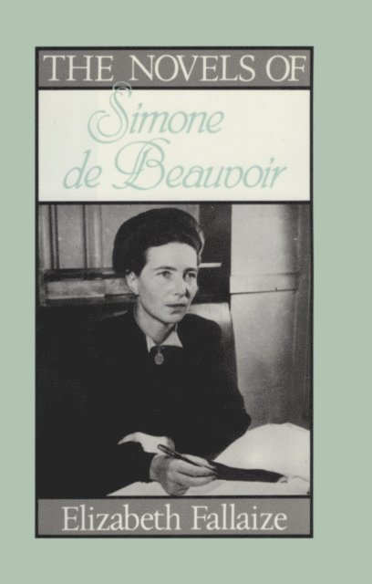 Elizabeth Fallaize - Novels of Simone De-Beauvoir, E-bok