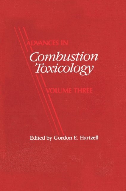 Gordon E. Hartzell - Advances in Combustion Toxicology, Volume III, E-bok
