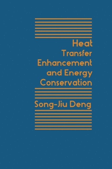 Songshjiu Deng - Heat Transfer Enhancement And Energy Conservation, E-bok