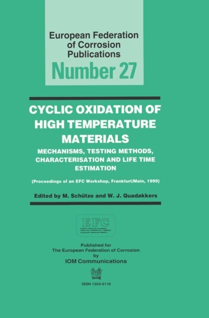 Michael Schutze - Cyclic Oxidation of High Temperature Materials EFC 27, E-bok