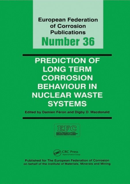 Damien Feron - Prediction of Long Term Corrosion Behaviour in Nuclear Waste Systems EFC 36, E-bok