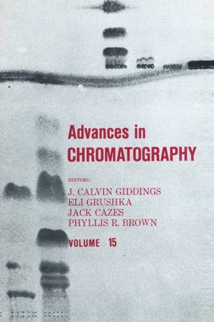 J. Calvin Giddings - Advances in Chromatography, E-bok