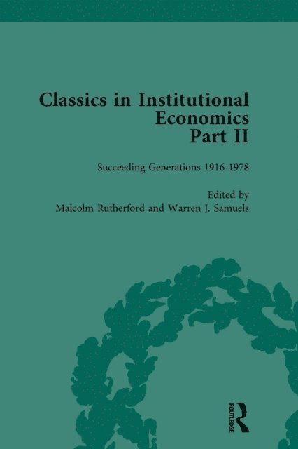 Malcolm Rutherford, Warren J Samuels - Classics in Institutional Economics, Part II, Volume 8, E-bok