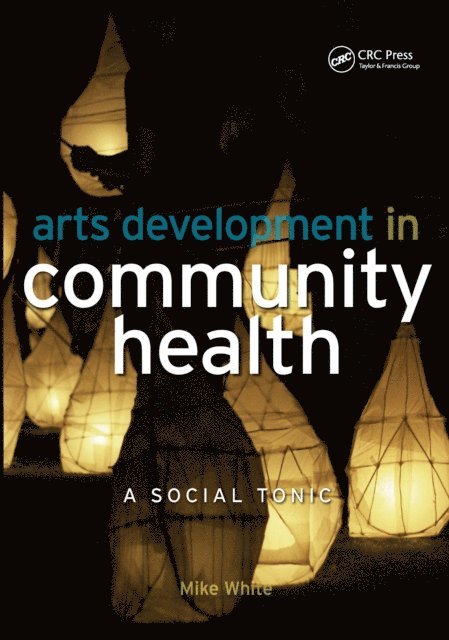 Edmund Hillary, Mike White - Arts Development in Community Health, E-bok