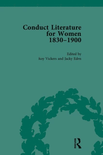 Pam Morris, Roy Vickers, Jacky Eden - Conduct Literature for Women, Part V, 1830-1900 vol 6, E-bok