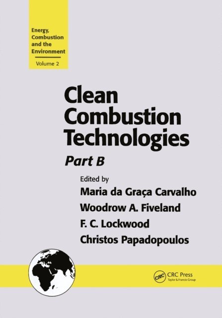 Christos Papadopoulos, Woodrow A Fiveland, F. C. Lockwood, Maria da Graca Carvalho - Clean Combustion Technologies, E-bok