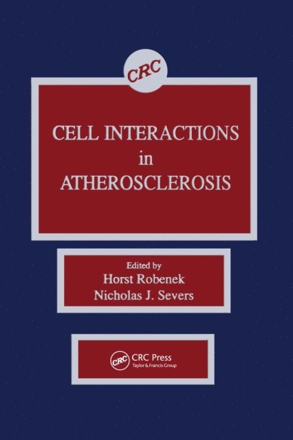 Nicholas J. Severs, Horst Robenek - Cell Interactions in Atherosclerosis, E-bok