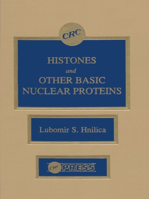 Janet L. Stein, Gary S. Stein - Histones and Other Basic Nuclear Proteins, E-bok