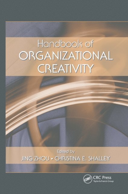 Christina E. Shalley, Jing Zhou - Handbook of Organizational Creativity, E-bok