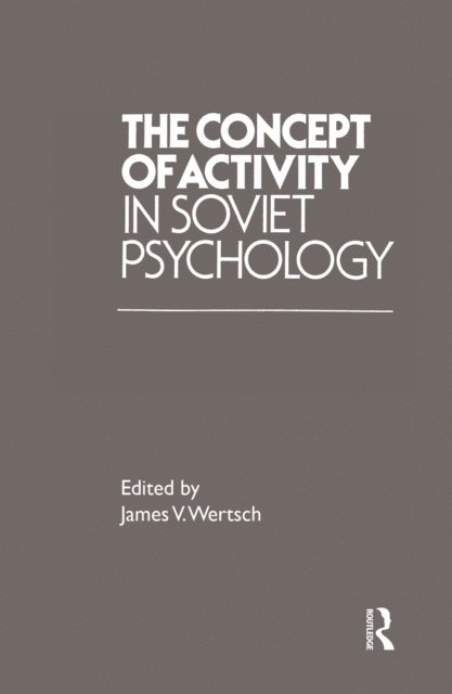 James V. Wertsch - Concept of Activity in Soviet Psychology, E-bok