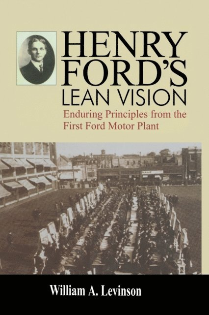 William A. Levinson - Henry Ford's Lean Vision, E-bok
