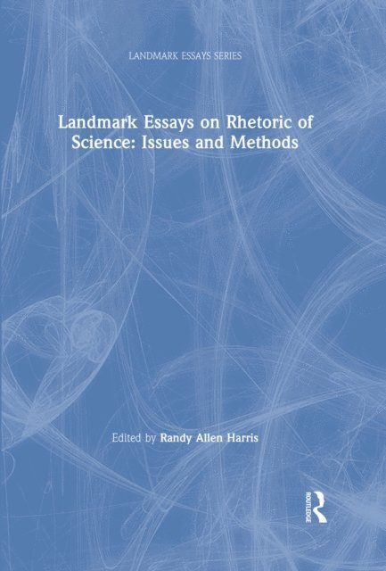Randy Allen Harris - Landmark Essays on Rhetoric of Science: Issues and Methods, E-bok
